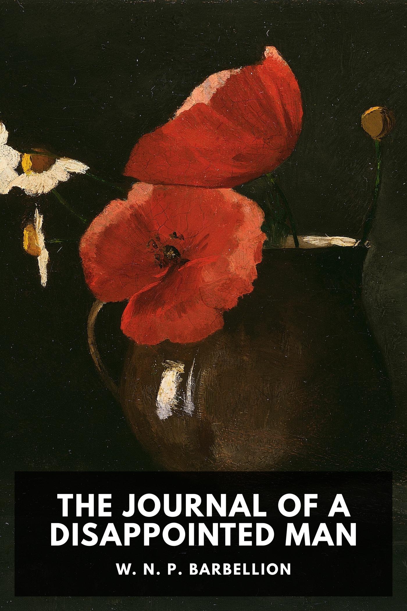 The Journal of a Disappointed Man - W. N. P. Barbellion